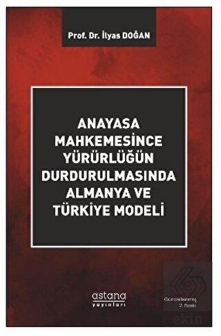 Anayasa Mahkemesince Yürürlüğün Durdurulmasında Al