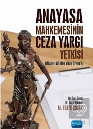 Anayasa Mahkemesinin Ceza Yargı Yetkisi