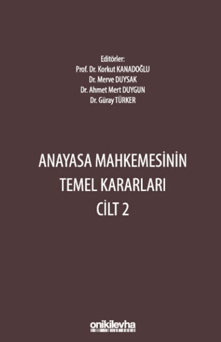 Anayasa Mahkemesinin Temel Kararları Cilt 2