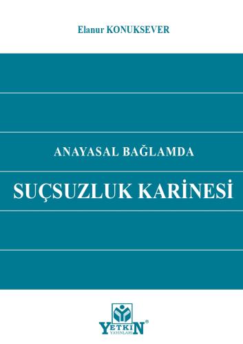 Anayasal Bağlamda Suçsuzluk Karinesi