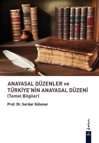 Anayasal Düzenler ve Türkiye'nin Anayasal Düzeni ( Temel Bilgiler )