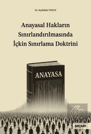 Anayasal Hakların Sınırlandırılmasında İçkin Sınırlama Doktrini