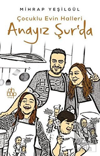 Anayız Şur'da - Çocuklu Evin Halleri