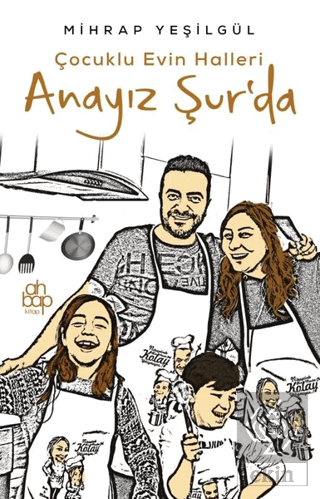 Anayız Şur'da - Çocuklu Evin Halleri