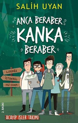 Anca Beraber Kanka Beraber - Acayip İşler Takımı