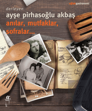 Anılar, Mutfaklar, Sofralar