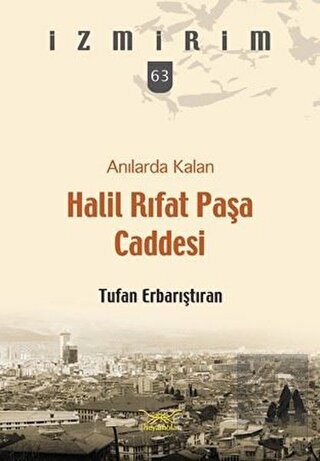 Anılarda Kalan Halil Rıfat Paşa Caddesi