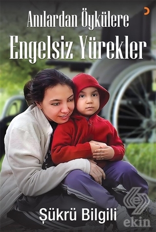 Anılardan Öykülere Engelsiz Yürekler