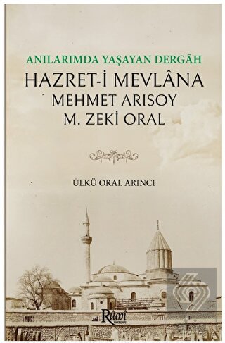 Anılarımda Yaşayan Dergah Hazreti Mevlana