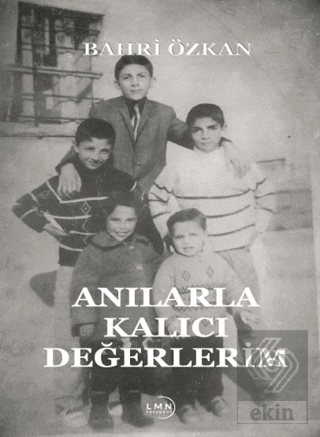 Anılarla Kalıcı Değerlerim
