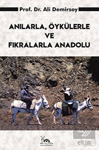 Anılarla, Öykülerle ve Fıkralarla Anadolu