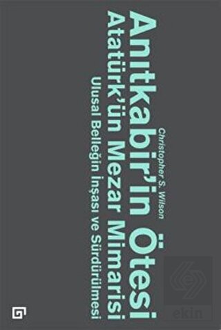 Anıtkabir\'in Ötesi Atatürk\'ün Mezar Mimarisi