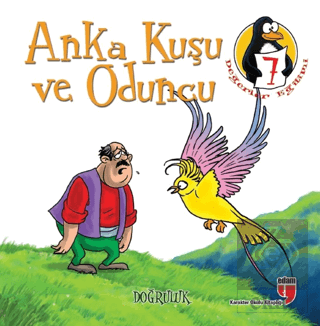 Anka Kuşu ve Oduncu - Doğruluk