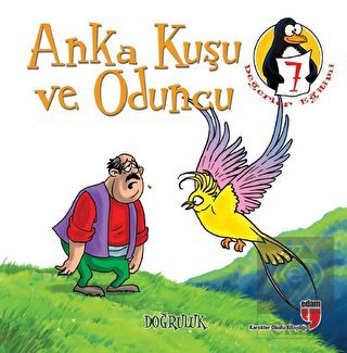 Anka Kuşu ve Oduncu - Doğruluk