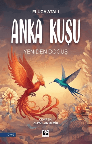 Anka Kuşu Yeniden Doğuş