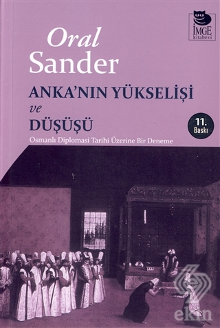 Anka\'nın Yükselişi ve Düşüşü