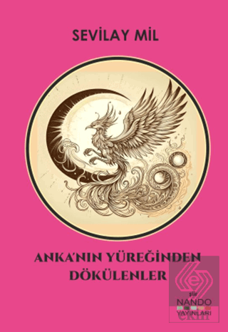 Anka'nın Yüreğinden Dökülenler