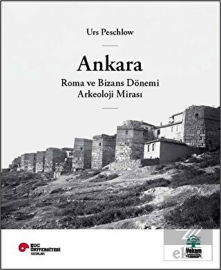 Ankara, Roma ve Bizans Dönemi Arkeoloji Mirası