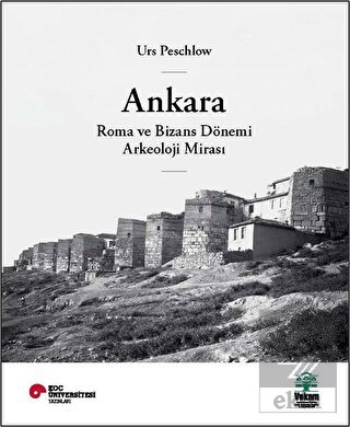 Ankara, Roma ve Bizans Dönemi Arkeoloji Mirası
