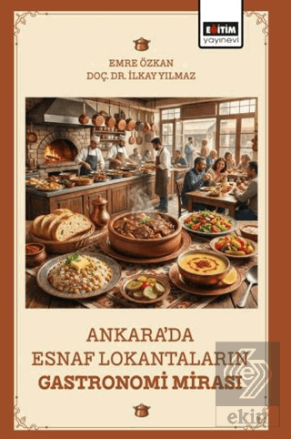 Ankara'da Esnaf Lokantaların Gastronomi Mirası