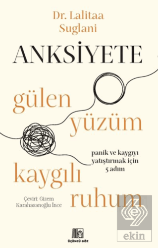 Anksiyete- Gülen Yüzüm Kaygılı Ruhum