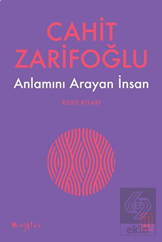 Anlamını Arayan İnsan - Rilke Kitabı