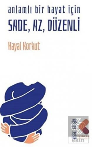 Anlamlı Bir Hayat İçin Sade, Az, Düzenli