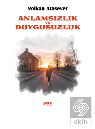 Anlamsızlık Ve Duygusuzluk