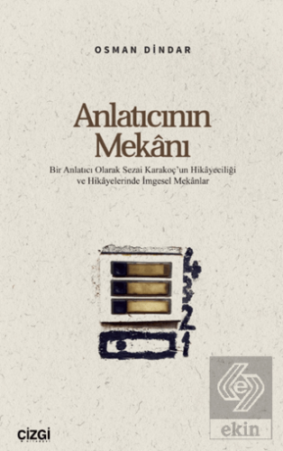 Anlatıcının Mekânı Osman Dindar Çizgi Kitabevi Yayınları Satın Al - ek