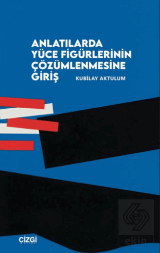 Anlatılarda Yüce Figürlerinin Çözümlemesine Giriş