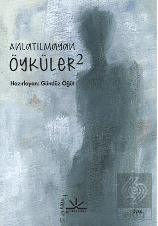 Anlatılmayan Öyküler 2