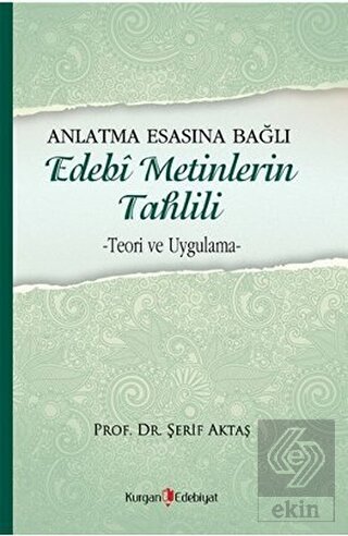 Anlatma Esasına Bağlı Edebi Metinlerin Tahlili