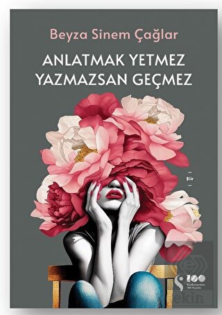 Anlatmak Yetmez Yazmazsan Geçmez