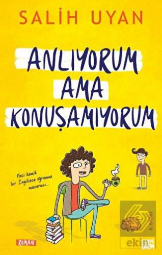 Anlıyorum Ama Konuşamıyorum