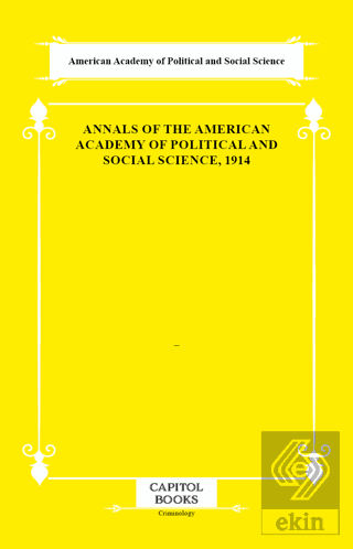 Annals of the American Academy of Political and Social Science, 1914