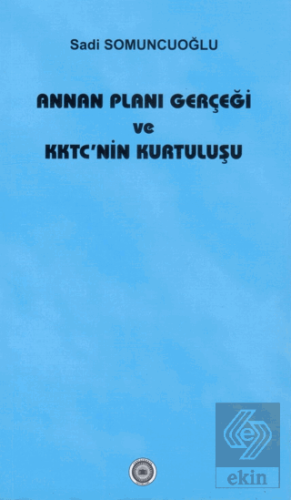 Annan Planı Gerçeği ve KKTCnin Kurtuluşu