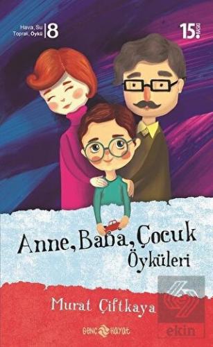 Anne Baba Çocuk Öyküleri
