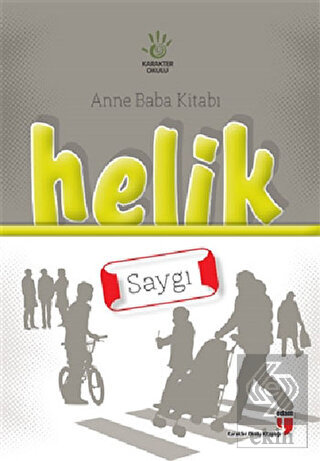 Anne Baba Kitabı: Helik - Saygı