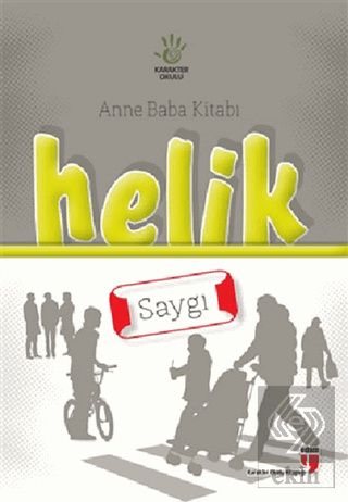 Anne Baba Kitabı: Helik - Saygı