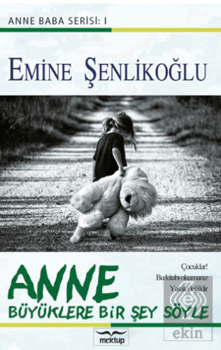 Anne Büyüklere Bir Şey Söyle