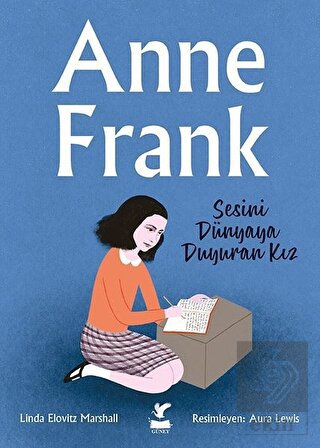 Anne Frank - Sesini Dünyaya Duyuran Kız