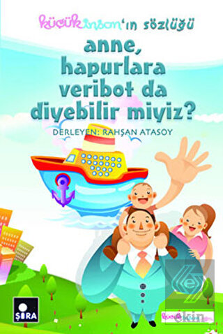 Anne, Hapurlara Veribot da Diyebilir miyiz?