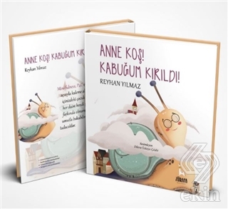 Anne Koş! Kabuğum Kırıldı!