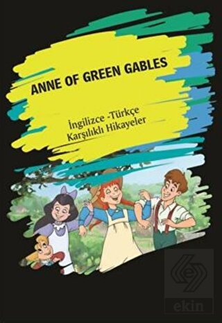 Anne Of Green Gables (İngilizce Türkçe Karşılıklı