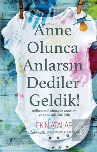 Anne Olunca Anlarsın Dediler Geldik!