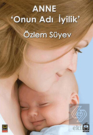 Anne \'Onun Adı İyilik\'