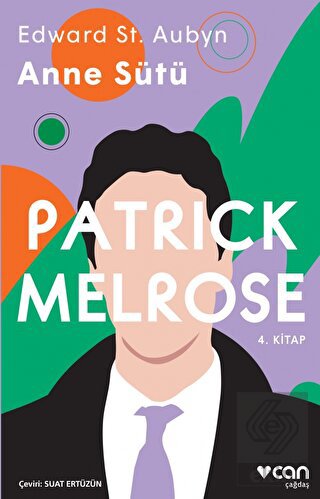 Anne Sütü - Patrick Melrose 4. Kitap