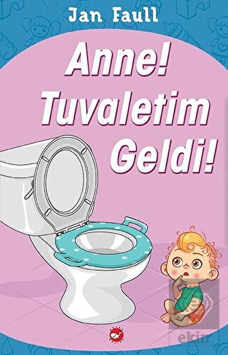 Anne! Tuvaletim Geldi!