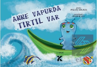 Anne Vapurda Tırtıl Var
