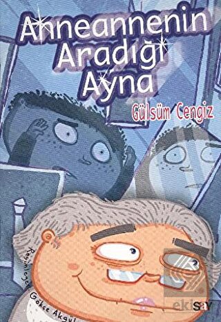 Anneannenin Aradığı Ayna - Bıcırık Kitaplar